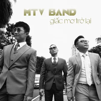 Giấc Mơ Trở Lại by MTV Band