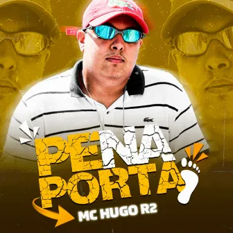 Pé na Porta by MC Hugo R2