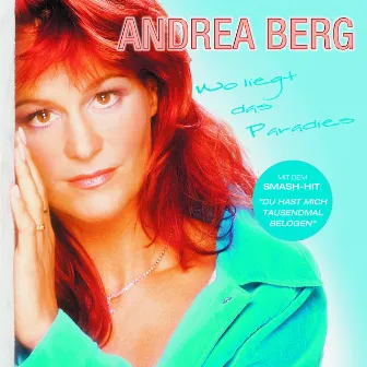 Wo liegt das Paradies by Andrea Berg