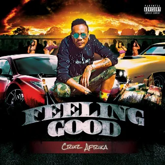 Feeling Good by Cruz Afrika