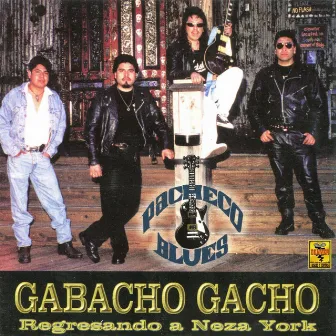 Gabacho Gacho (Regresando a Neza York) by Pacheco Blues