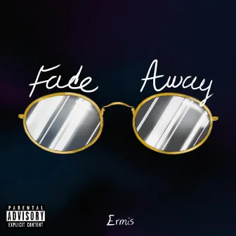 Fade Away by Ermis Sandis