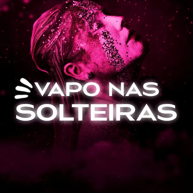 Vapo nas Solteiras