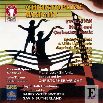 Christopher Wright: Evocation - String and Orchestral Music by Manchester Sinfonia