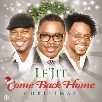 Come Back Home Christmas by Lejit