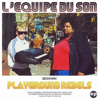 Playground Rebels by L'Equipe Du Son