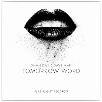 Tomorrow Word by Damn Dan