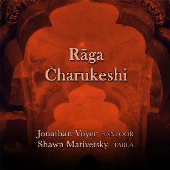 Raga Charukeshi by Shawn Mativetsky