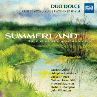 Summerland - Music for Cello and Piano by Composers of African Descent by Phoenix Park-Kim