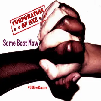 Same Boat Now by Corporation Of One