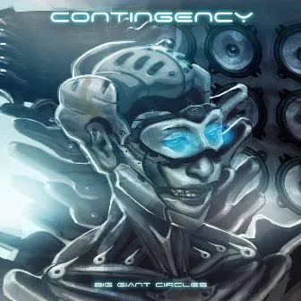 Contingency by Big Giant Circles