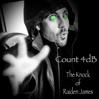 The Knock of Raiden James by Count 4dB