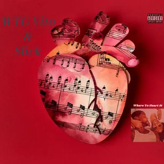 Where Yo Heart At by WTG Vito