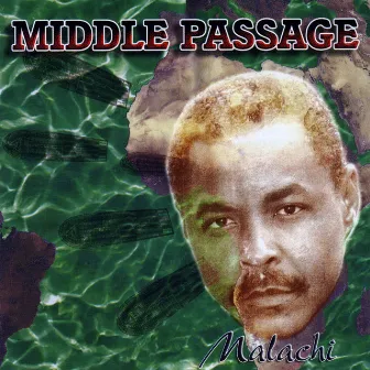 Middle Passage by Malachi