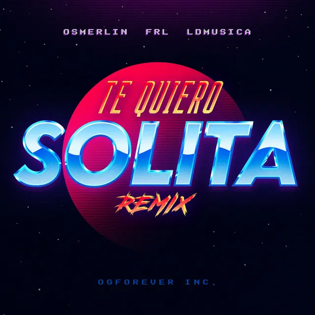 Te Quiero Solita - Remix