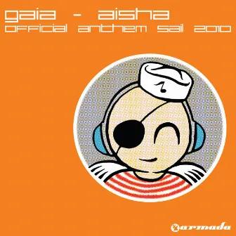 Aisha (Official Anthem Sail 2010) by GAIA