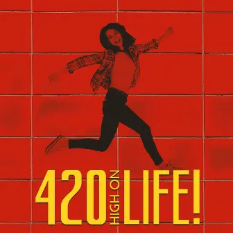 420: High On Life! Stoner Jazz To Chill Out With Mary Jane by Jazzy Trip