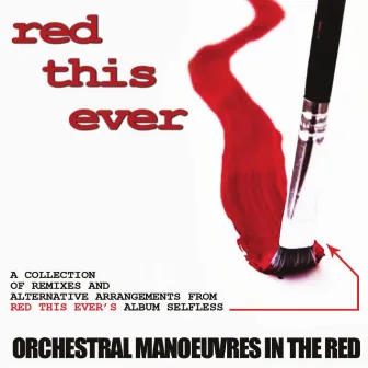 Orchestral Manoueuvres in the Red by Red This Ever