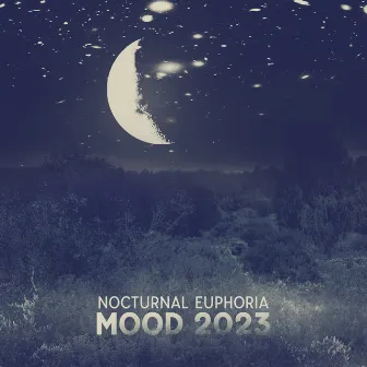 Nocturnal Euphoria Mood 2023 by 