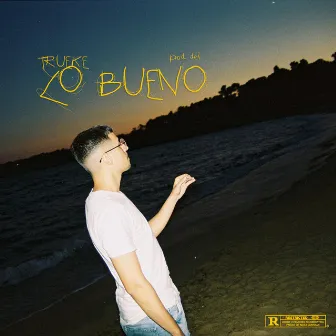 Lo Bueno by Trueke