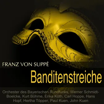 Suppé: Banditenstreiche by Werner Schmidt-Boelcke