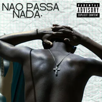 Não Passa Nada by OJUARA