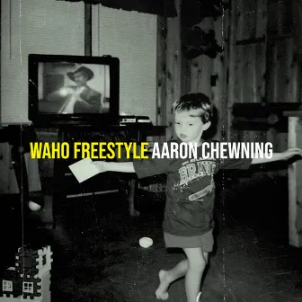 WaHo (Freestyle) by Aaron Chewning