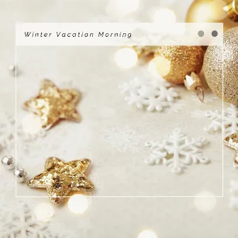 4 Christmas Winter Vacation Morning by Holiday Lounge Players