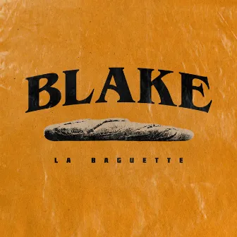 La Baguette by Blake