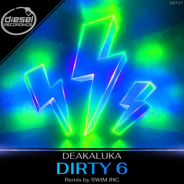 Dirty 6 - Swim INC Remix