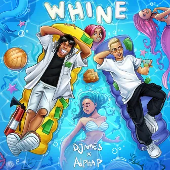 Whine by Alpha P