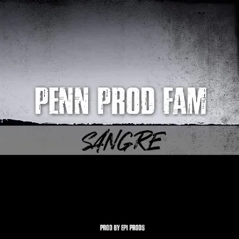 Sangre by PENN PROD FAM