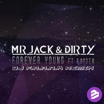 Forever Young (DJ F.R.A.N.K Remix) by Mr Jack