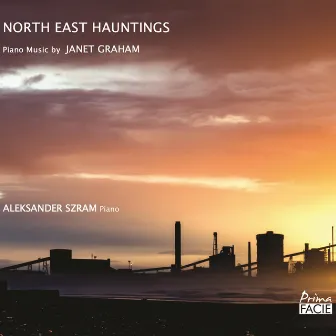 North East Hauntings: Piano Music by Janet Graham by Janet Graham