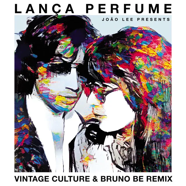 Lança Perfume - Vintage Culture & Bruno Be Remix / Radio Edit