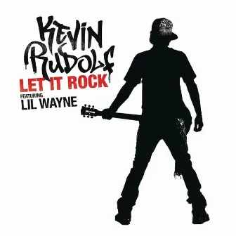 Let It Rock by Kevin Rudolf