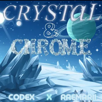 Crystal & Chrome by Codex