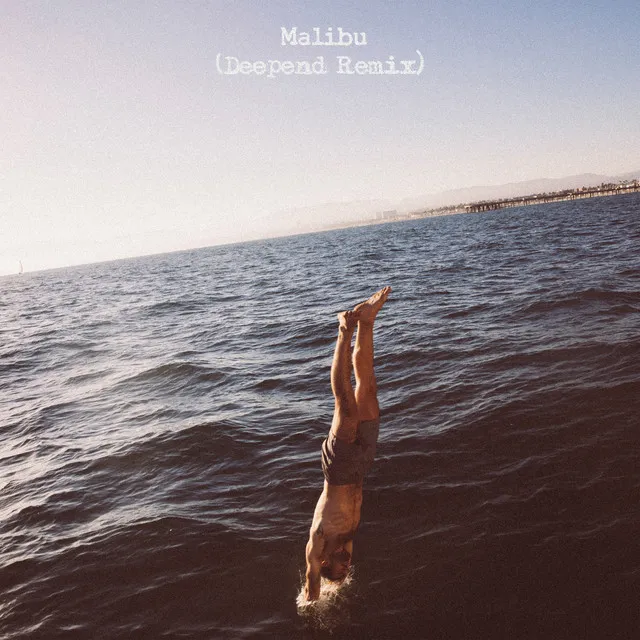 Malibu - Deepend Remix