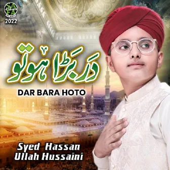 Dar Bara Ho to by Syed Hassan Ullah Hussaini