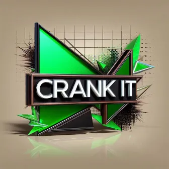 Crank It by Niral Desai