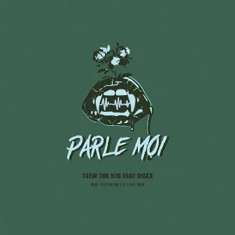 Parle-moi by Tsew The Kid