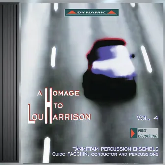 Harrison, L.: Homage To Lou Harrison (A), Vol. 4 - Air for the Poet / Organ Concerto / May Rain / Varied Trio / Elegy / Fifth Simfony by Tammittam Percussion Ensemble