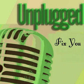 Fix You by Unplugged