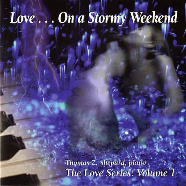 The Love Series, Vol. 1: Love… On a Stormy Weekend