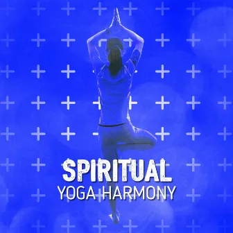 Spiritual Yoga Harmony by Spiritual Yoga Harmony