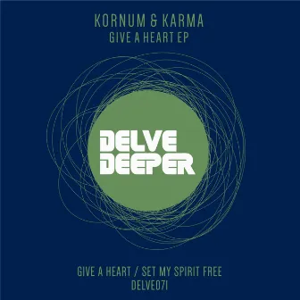 Give A Heart EP by Kornum & Karma