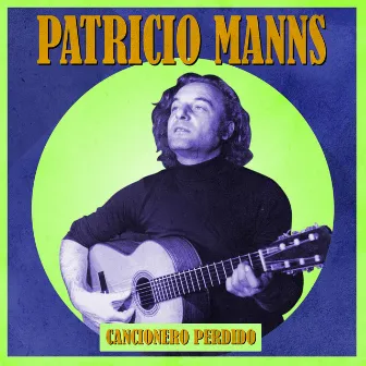 Cancionero Perdido by Patricio Manns