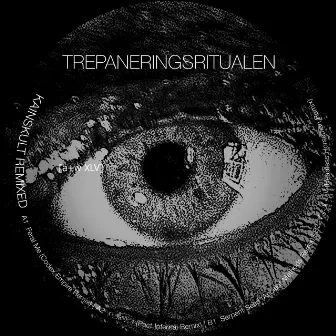 Kainskult Remixed by Trepaneringsritualen