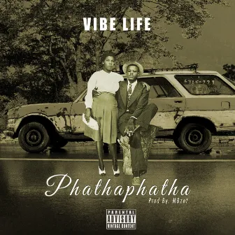 Phathaphatha by Vibe Life