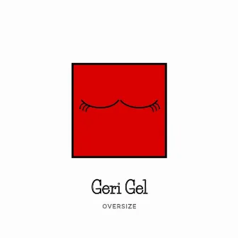 Geri Gel by Oversize